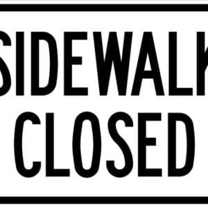 24x16 Sidewalk Closed Sign EGP